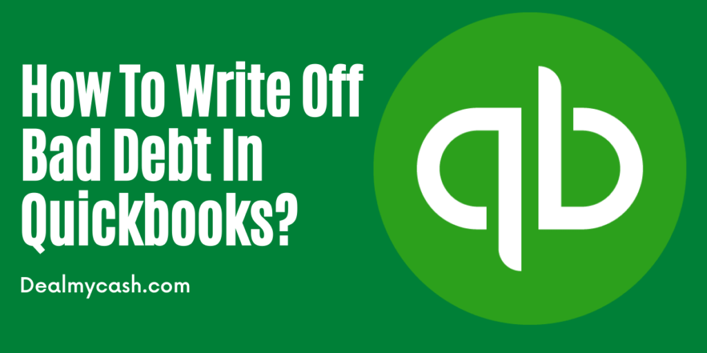 The Advanced Guide to How To Write Off Bad Debt In Quickbooks